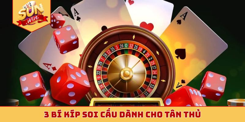 3 bí kíp soi cầu dành cho tân thủ
