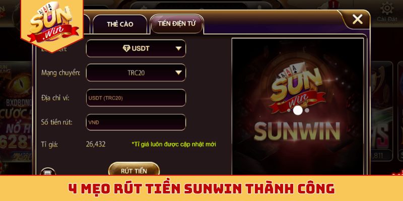 4 mẹo rút tiền Sunwin thành công