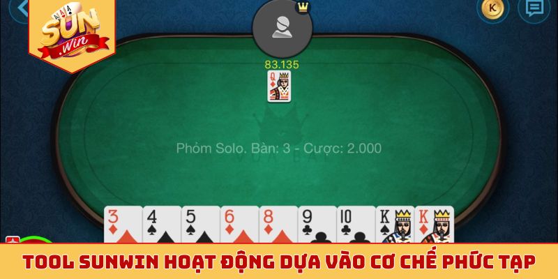 Tool Sunwin hoạt động dựa vào cơ chế phức tạp